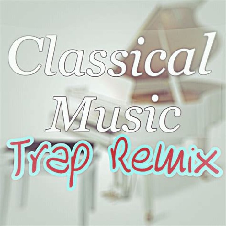 CLASSICAL MUSIC TRAP REMIX! - Classical trap