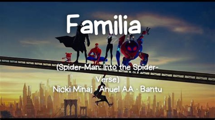 Familia : Spider Man Into The Spider Verse - music from spider man into the spider verse