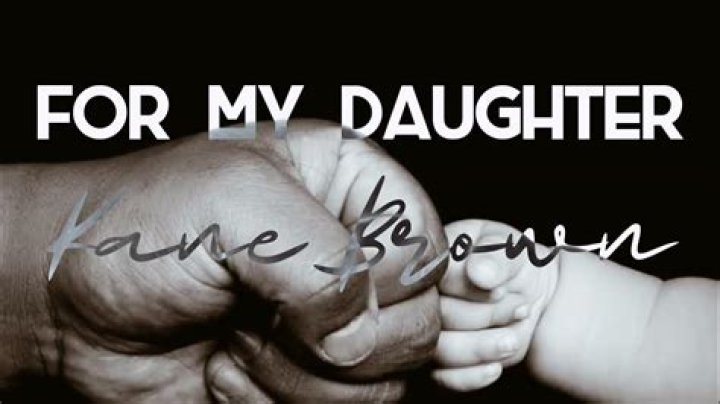 Kane Brown - For My Daughter (Audio) - country songs for daughters graduation