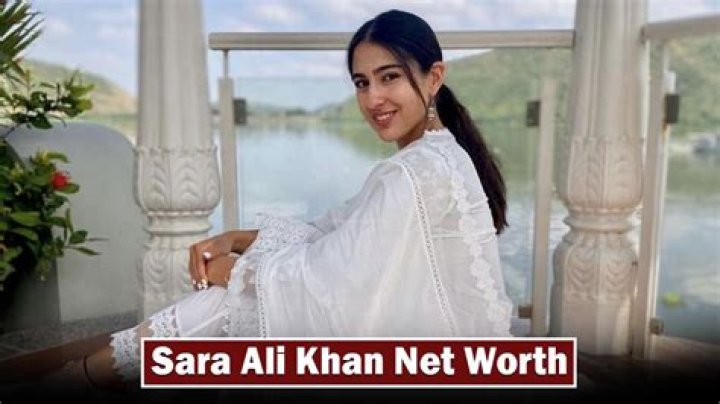 Sara Ali Net Worth