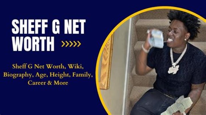 Sheff G Net Worth - How Much Does Sheff G Make?