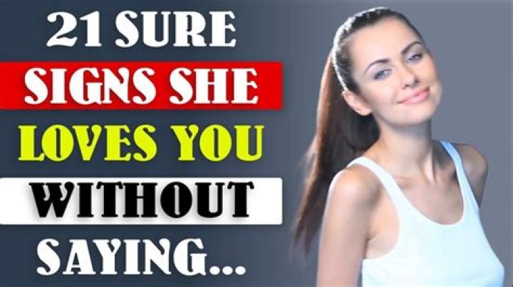 Signs she loves you without saying