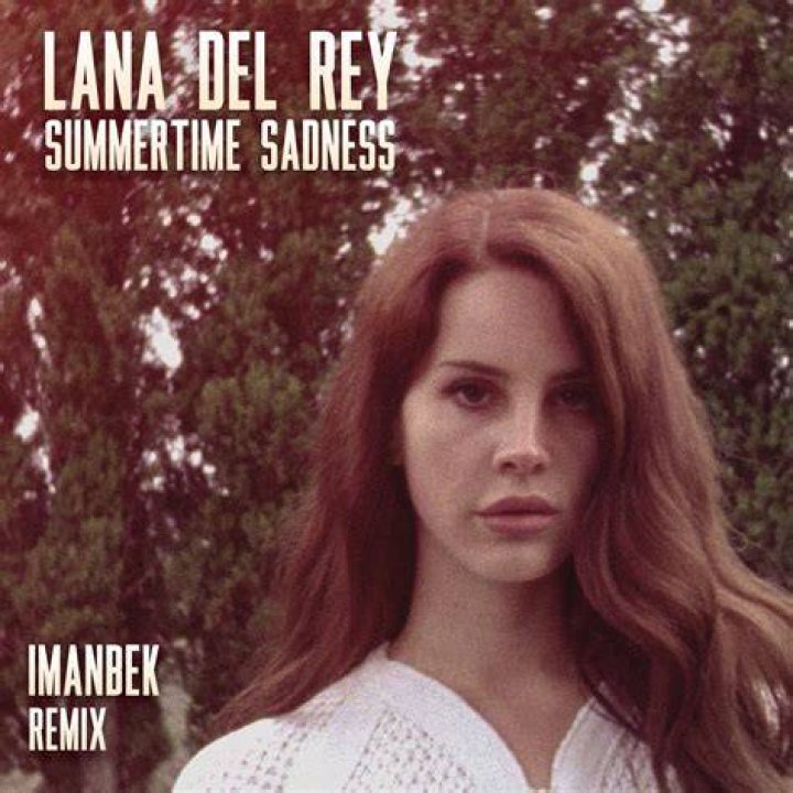 Summertime Sadness (Imanbek Remix) - Lana Del Rey - punk rock songs about summer